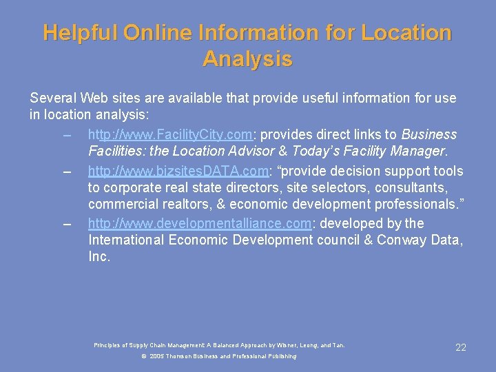 Helpful Online Information for Location Analysis Several Web sites are available that provide useful