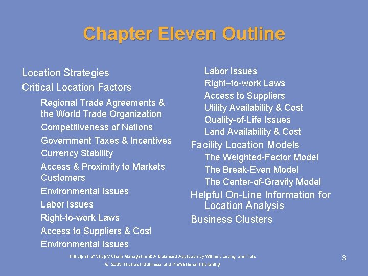 Chapter Eleven Outline Location Strategies Critical Location Factors Regional Trade Agreements & the World