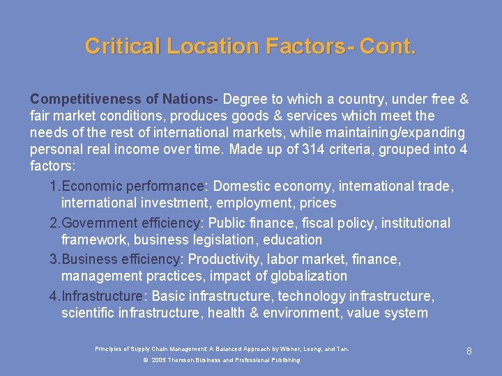 Critical Location Factors- Cont. Competitiveness of Nations- Degree to which a country, under free