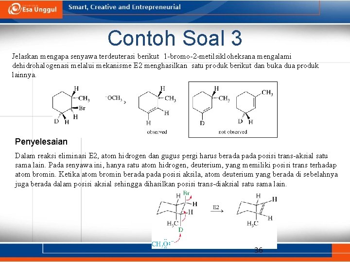 Contoh Soal 3 Jelaskan mengapa senyawa terdeuterasi berikut 1 -bromo-2 -metilsikloheksana mengalami dehidrohalogenasi melalui