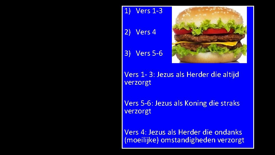 1) Vers 1 -3 2) Vers 4 3) Vers 5 -6 Vers 1 -