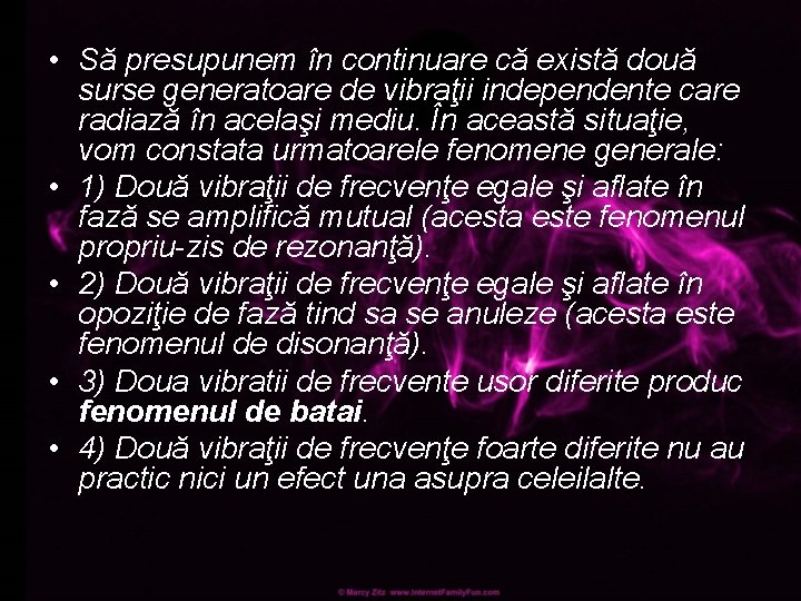 • Să presupunem în continuare că există două surse generatoare de vibraţii independente • Să presupunem în continuare că există două surse generatoare de vibraţii independente