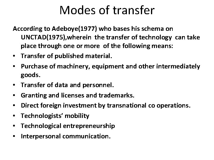 Modes of transfer According to Adeboye(1977) who bases his schema on UNCTAD(1975), wherein the
