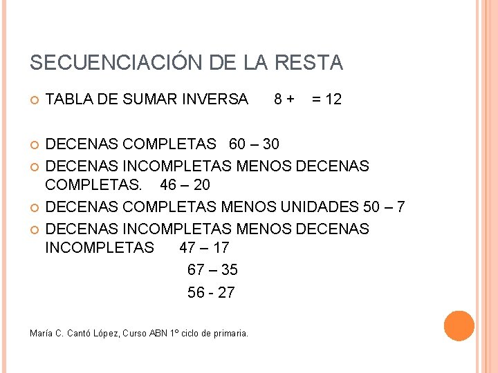 SECUENCIACIÓN DE LA RESTA TABLA DE SUMAR INVERSA DECENAS COMPLETAS 60 – 30 DECENAS SECUENCIACIÓN DE LA RESTA TABLA DE SUMAR INVERSA DECENAS COMPLETAS 60 – 30 DECENAS