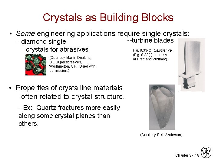 Crystals as Building Blocks • Some engineering applications require single crystals: --diamond single crystals