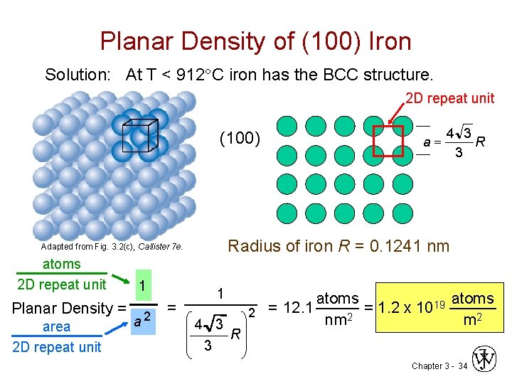 Planar Density of (100) Iron Solution: At T < 912 C iron has the