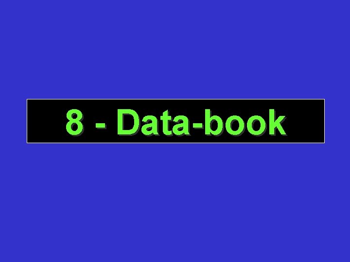 8 Data book 