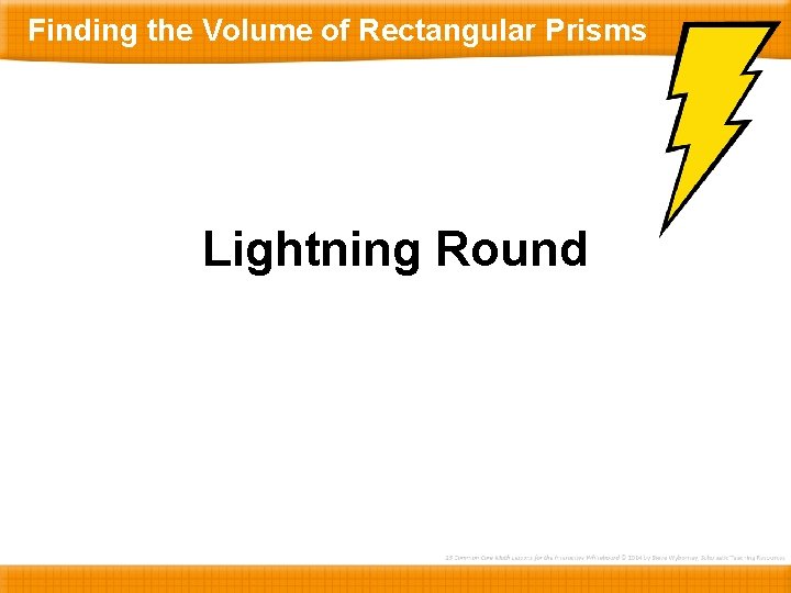 Finding the Volume of Rectangular Prisms Lightning Round 