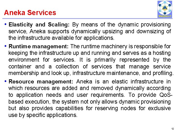 Aneka Services IBM Power Systems • Elasticity and Scaling: By means of the dynamic Aneka Services IBM Power Systems • Elasticity and Scaling: By means of the dynamic
