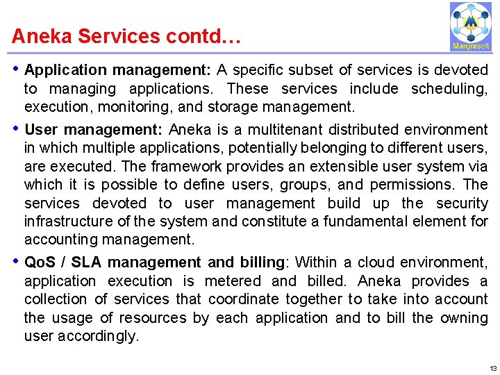 Aneka Services contd… IBM Power Systems • Application management: A specific subset of services Aneka Services contd… IBM Power Systems • Application management: A specific subset of services