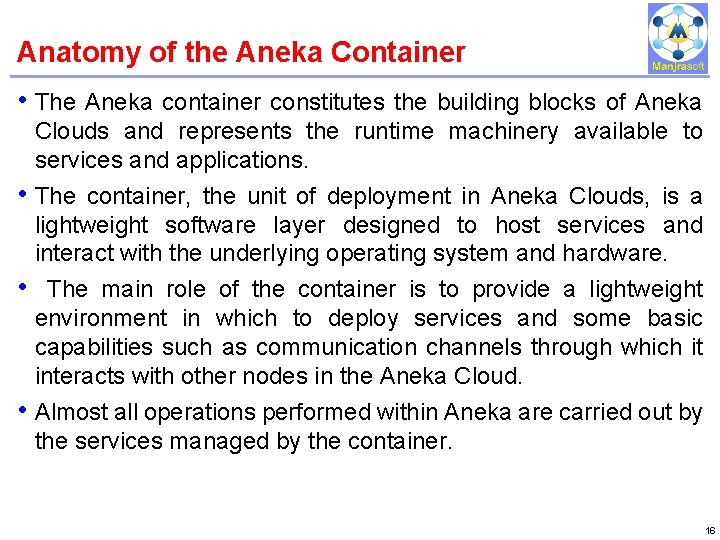 Anatomy of the Aneka Container IBM Power Systems • The Aneka container constitutes the Anatomy of the Aneka Container IBM Power Systems • The Aneka container constitutes the