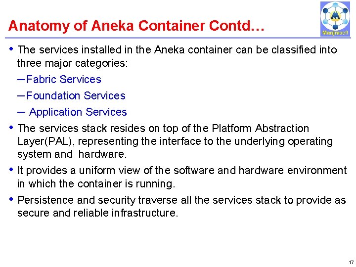 Anatomy of Aneka Container Contd… IBM Power Systems • The services installed in the Anatomy of Aneka Container Contd… IBM Power Systems • The services installed in the
