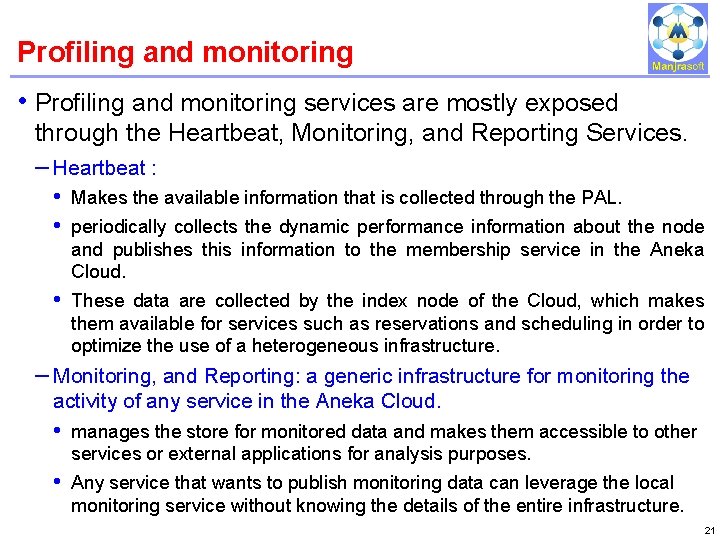 Profiling and monitoring IBM Power Systems • Profiling and monitoring services are mostly exposed Profiling and monitoring IBM Power Systems • Profiling and monitoring services are mostly exposed