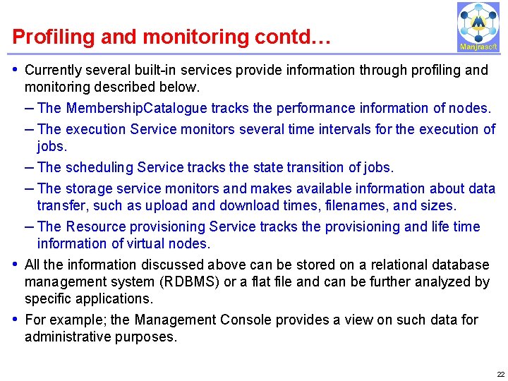 Profiling and monitoring contd… IBM Power Systems • Currently several built-in services provide information Profiling and monitoring contd… IBM Power Systems • Currently several built-in services provide information