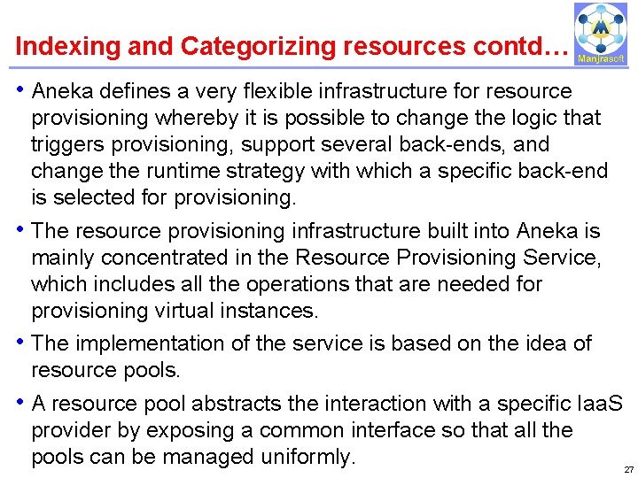 Indexing and Categorizing resources contd… IBM Power Systems • Aneka defines a very flexible Indexing and Categorizing resources contd… IBM Power Systems • Aneka defines a very flexible