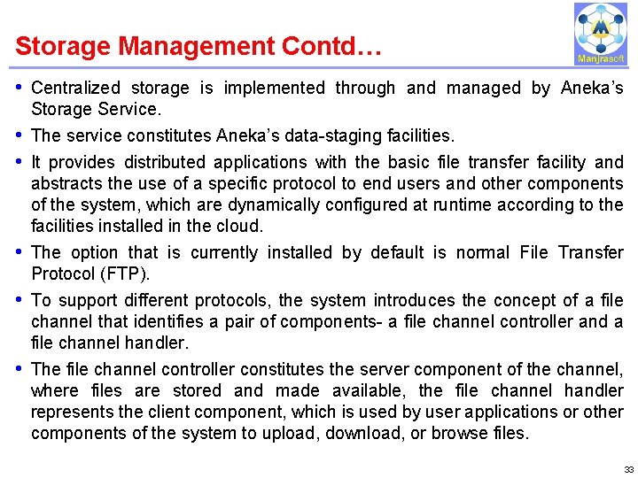 Storage Management Contd… IBM Power Systems • Centralized storage is implemented through and managed Storage Management Contd… IBM Power Systems • Centralized storage is implemented through and managed