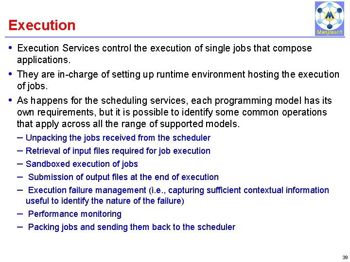 Execution IBM Power Systems • Execution Services control the execution of single jobs that Execution IBM Power Systems • Execution Services control the execution of single jobs that