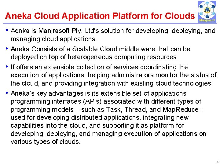 Aneka Cloud Application Platform for Clouds IBM Power Systems • Aenka is Manjrasoft Pty. Aneka Cloud Application Platform for Clouds IBM Power Systems • Aenka is Manjrasoft Pty.