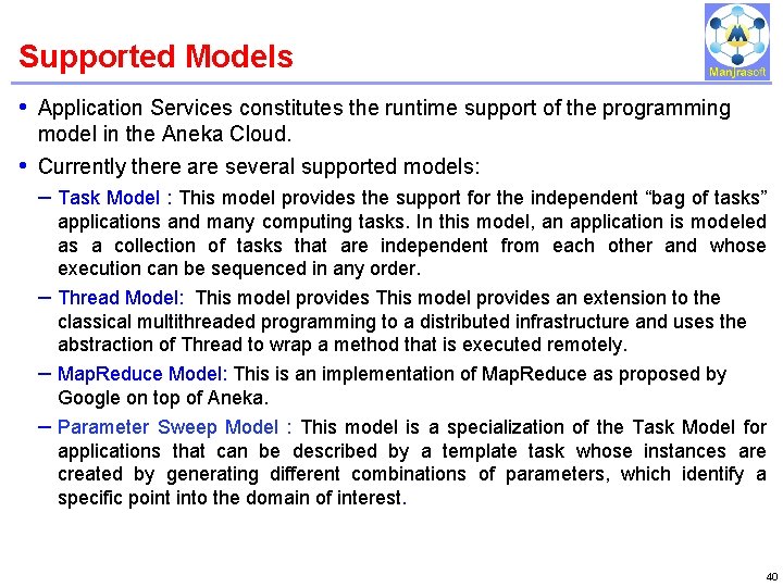 Supported Models IBM Power Systems • Application Services constitutes the runtime support of the Supported Models IBM Power Systems • Application Services constitutes the runtime support of the