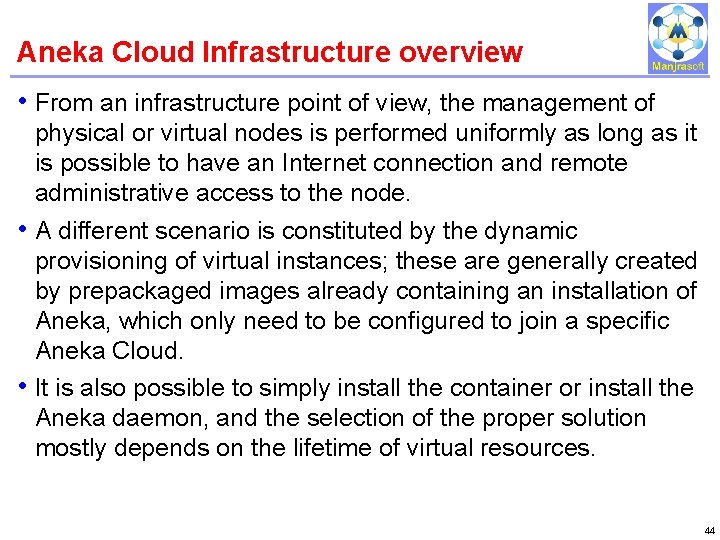 Aneka Cloud Infrastructure overview IBM Power Systems • From an infrastructure point of view, Aneka Cloud Infrastructure overview IBM Power Systems • From an infrastructure point of view,