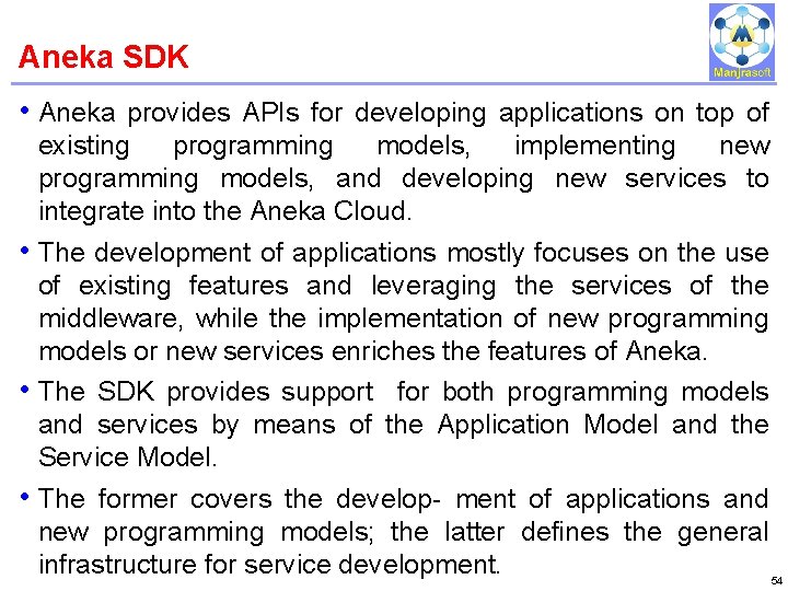 Aneka SDK IBM Power Systems • Aneka provides APIs for developing applications on top Aneka SDK IBM Power Systems • Aneka provides APIs for developing applications on top
