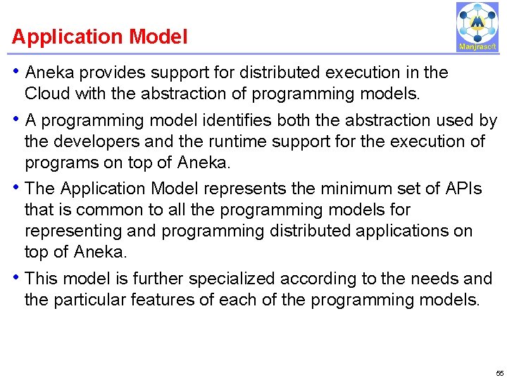 Application Model IBM Power Systems • Aneka provides support for distributed execution in the Application Model IBM Power Systems • Aneka provides support for distributed execution in the