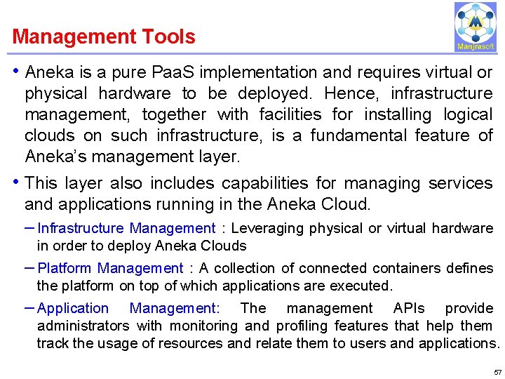 Management Tools IBM Power Systems • Aneka is a pure Paa. S implementation and Management Tools IBM Power Systems • Aneka is a pure Paa. S implementation and