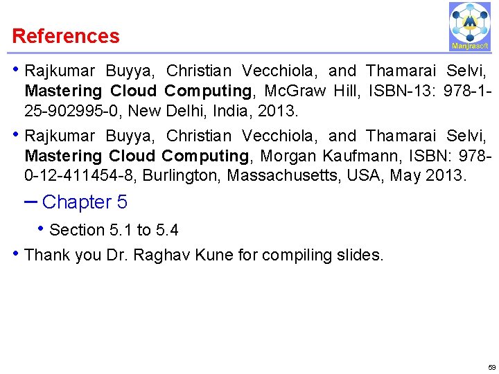 References IBM Power Systems • Rajkumar Buyya, Christian Vecchiola, and Thamarai Selvi, • Mastering References IBM Power Systems • Rajkumar Buyya, Christian Vecchiola, and Thamarai Selvi, • Mastering