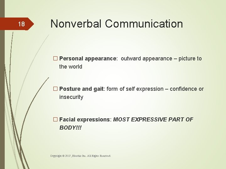 18 Nonverbal Communication � Personal appearance: outward appearance – picture to the world �