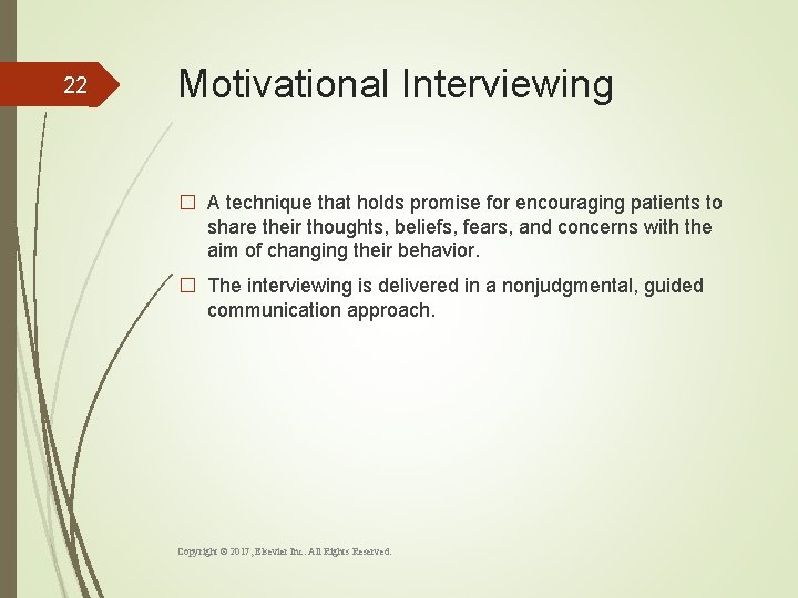 22 Motivational Interviewing � A technique that holds promise for encouraging patients to share