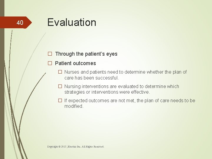 40 Evaluation � Through the patient’s eyes � Patient outcomes � Nurses and patients