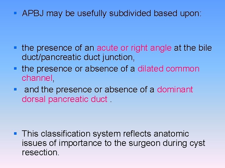 § APBJ may be usefully subdivided based upon: § the presence of an acute