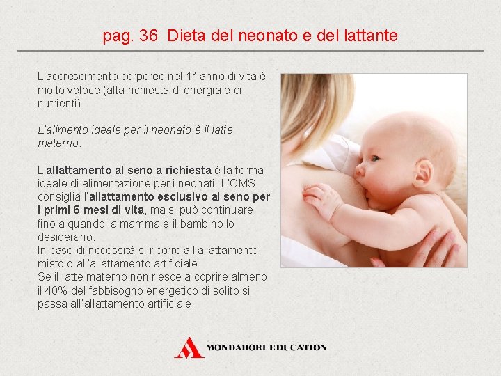pag. 36 Dieta del neonato e del lattante L’accrescimento corporeo nel 1° anno di pag. 36 Dieta del neonato e del lattante L’accrescimento corporeo nel 1° anno di