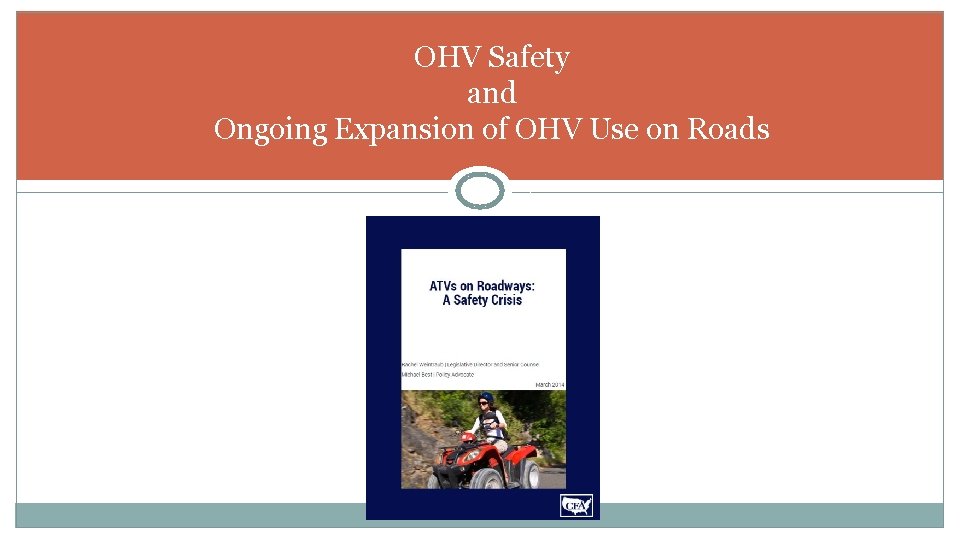 OHV Safety and Ongoing Expansion of OHV Use on Roads 