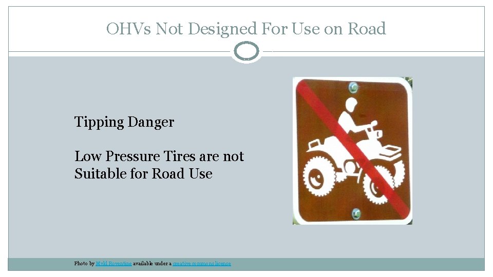 OHVs Not Designed For Use on Road Tipping Danger Low Pressure Tires are not