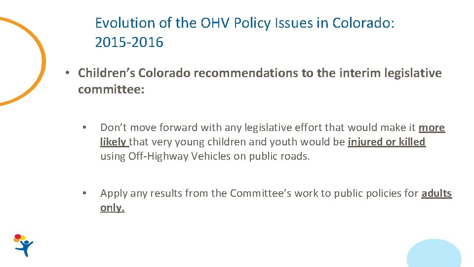 Evolution of the OHV Policy Issues in Colorado: 2015 -2016 • Children’s Colorado recommendations