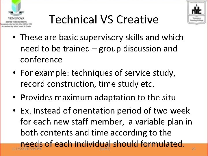 Technical VS Creative • These are basic supervisory skills and which need to be