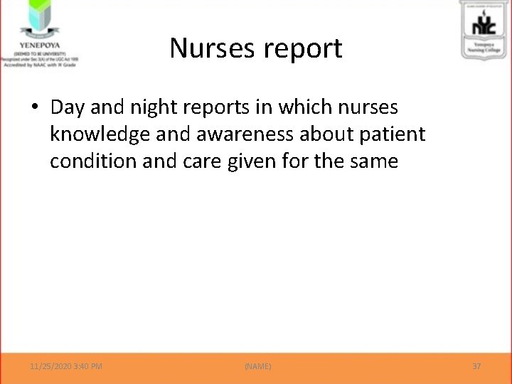 Nurses report • Day and night reports in which nurses knowledge and awareness about