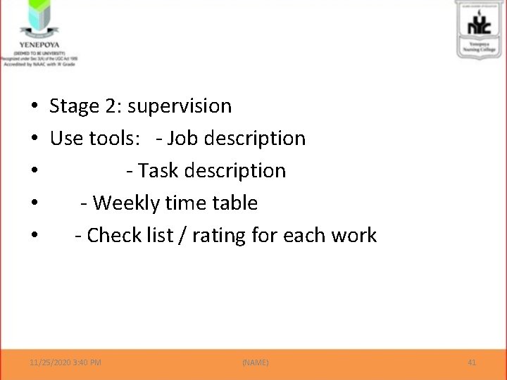  • Stage 2: supervision • Use tools: - Job description • - Task