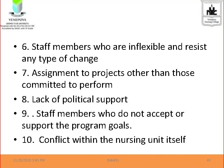  • 6. Staff members who are inflexible and resist any type of change