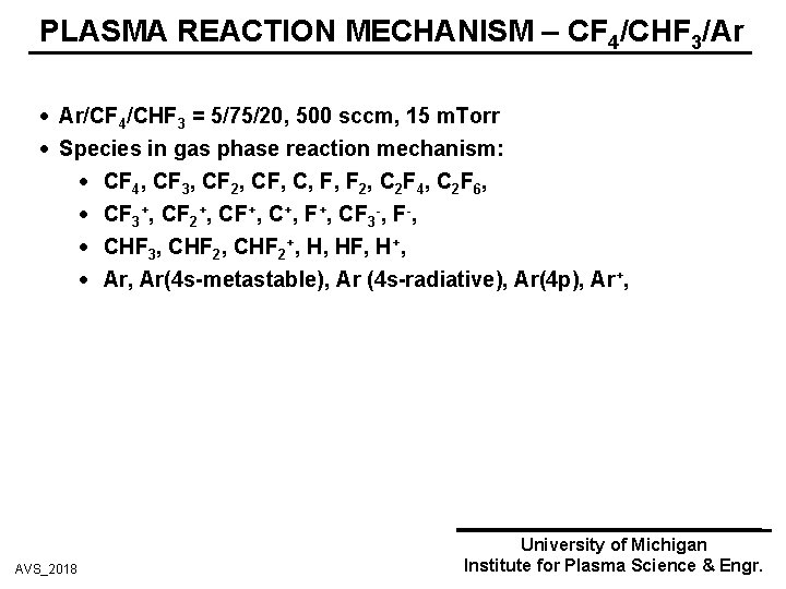 PLASMA REACTION MECHANISM – CF 4/CHF 3/Ar Ar/CF 4/CHF 3 = 5/75/20, 500 sccm,