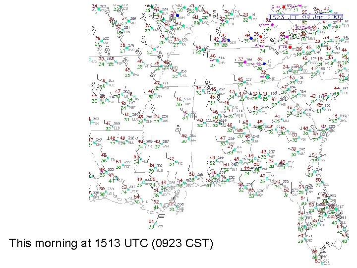 This morning at 1513 UTC (0923 CST) 