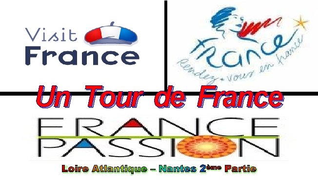 Un Tour de France Loire Atlantique – Nantes 2ème Partie 