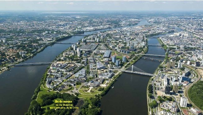 Ile de nantes ou île Beaulieu sur l’estuaire de la Loire 