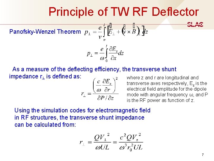 Principle of TW RF Deflector Panofsky-Wenzel Theorem As a measure of the deflecting efficiency, Principle of TW RF Deflector Panofsky-Wenzel Theorem As a measure of the deflecting efficiency,