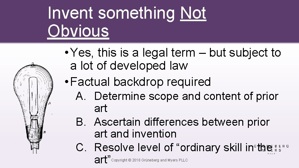 Invent something Not Obvious • Yes, this is a legal term – but subject