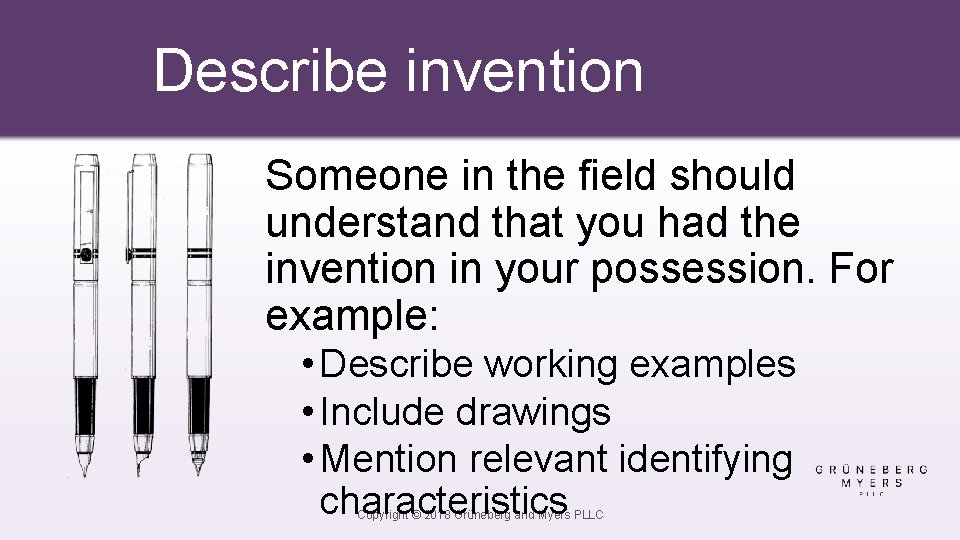 Describe invention Someone in the field should understand that you had the invention in