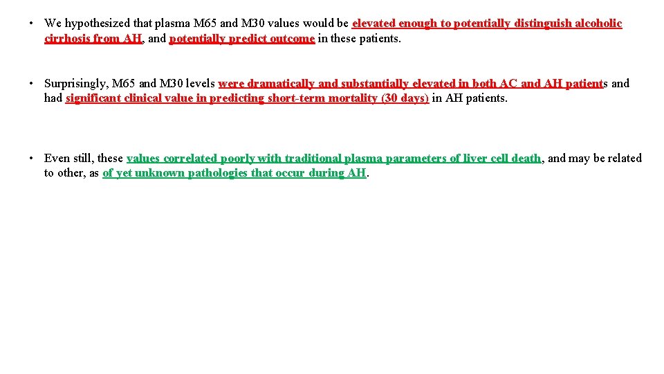  • We hypothesized that plasma M 65 and M 30 values would be