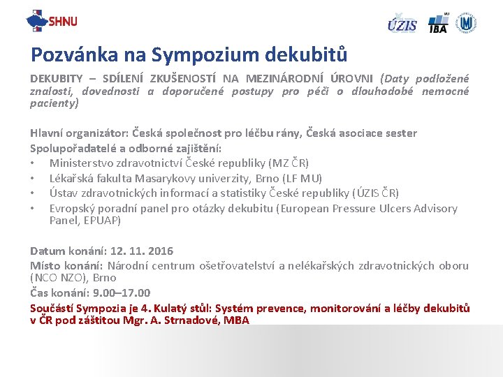 Pozvánka na Sympozium dekubitů DEKUBITY – SDÍLENÍ ZKUŠENOSTÍ NA MEZINÁRODNÍ ÚROVNI (Daty podložené znalosti,