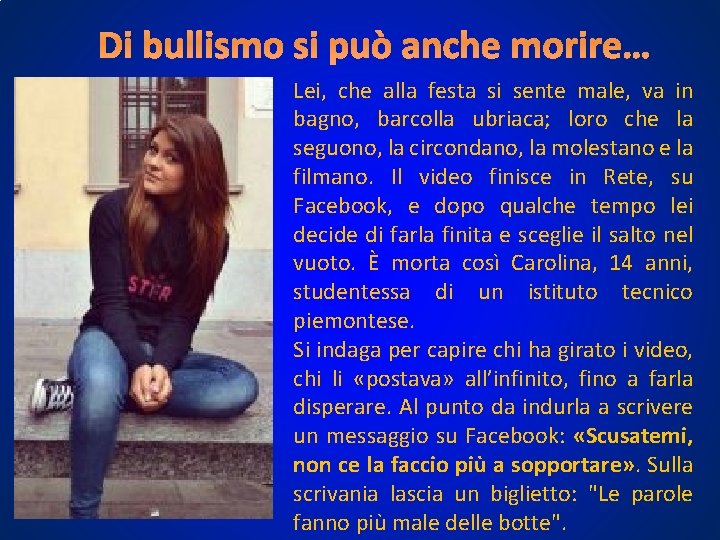 Di bullismo si può anche morire… Lei, che alla festa si sente male, va Di bullismo si può anche morire… Lei, che alla festa si sente male, va